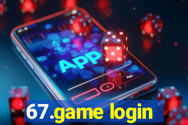 67.game login